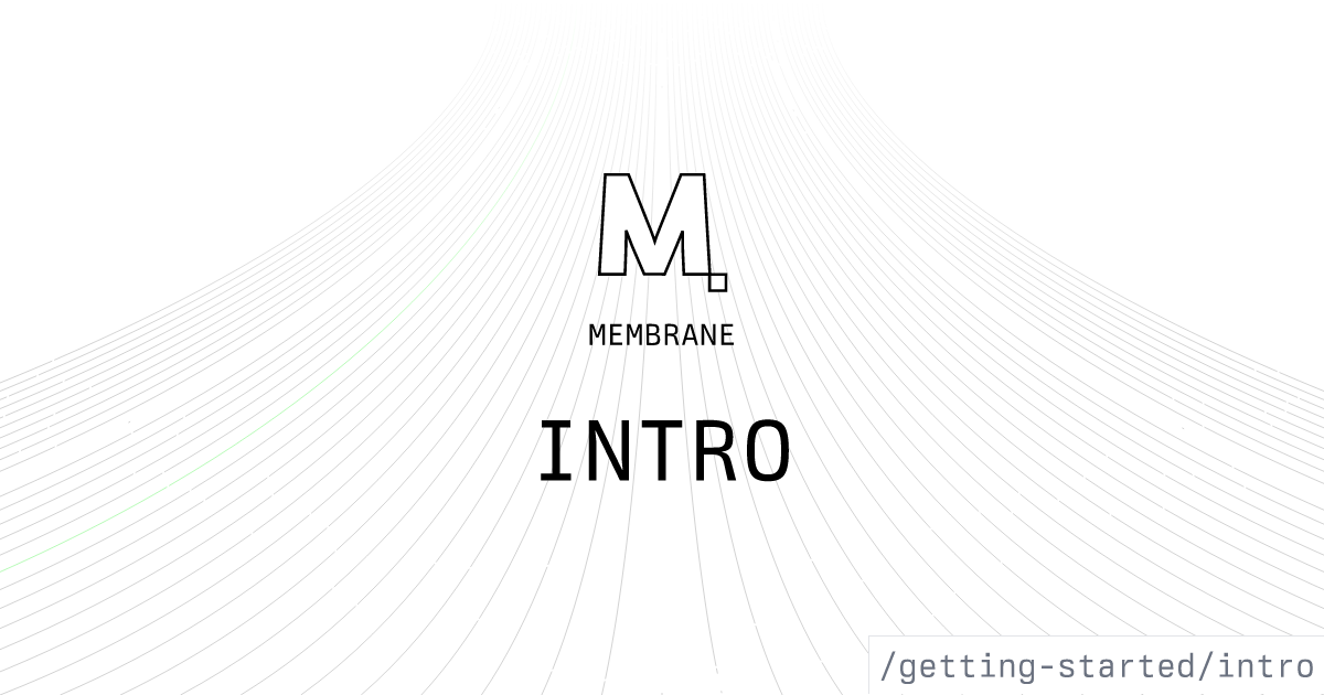 Intro membrane